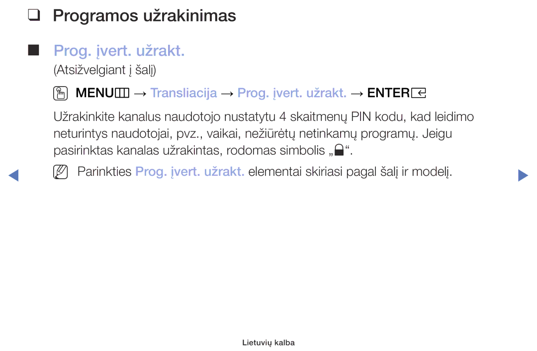 Samsung UE32M4002AKXXH manual Programos užrakinimas, OO MENUm → Transliacija → Prog. įvert. užrakt. → Entere 