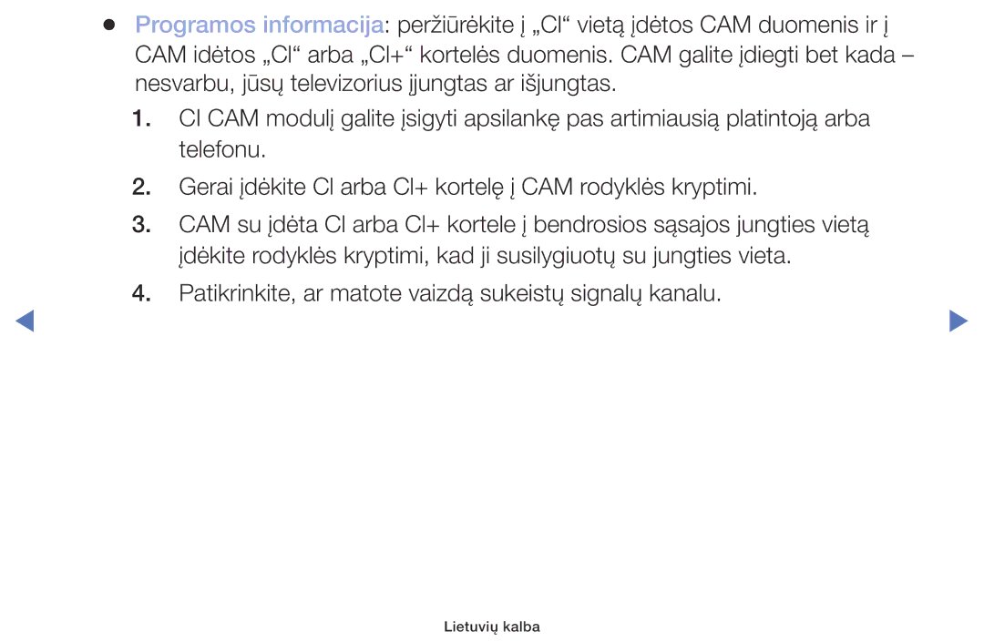 Samsung UE32M4002AKXXH manual Patikrinkite, ar matote vaizdą sukeistų signalų kanalu 