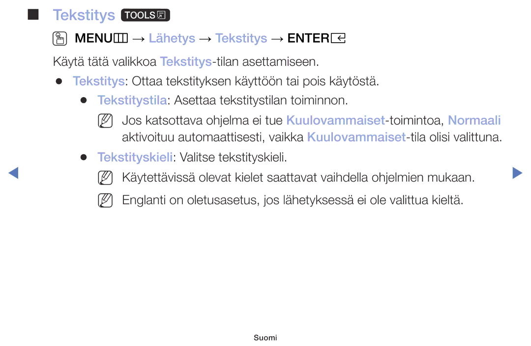 Samsung UE49M5005AKXXC, UE32M4005AKXXC, UE32M5005AKXXC, UE40M5005AKXXC Tekstitys t, OO MENUm → Lähetys → Tekstitys → Entere 