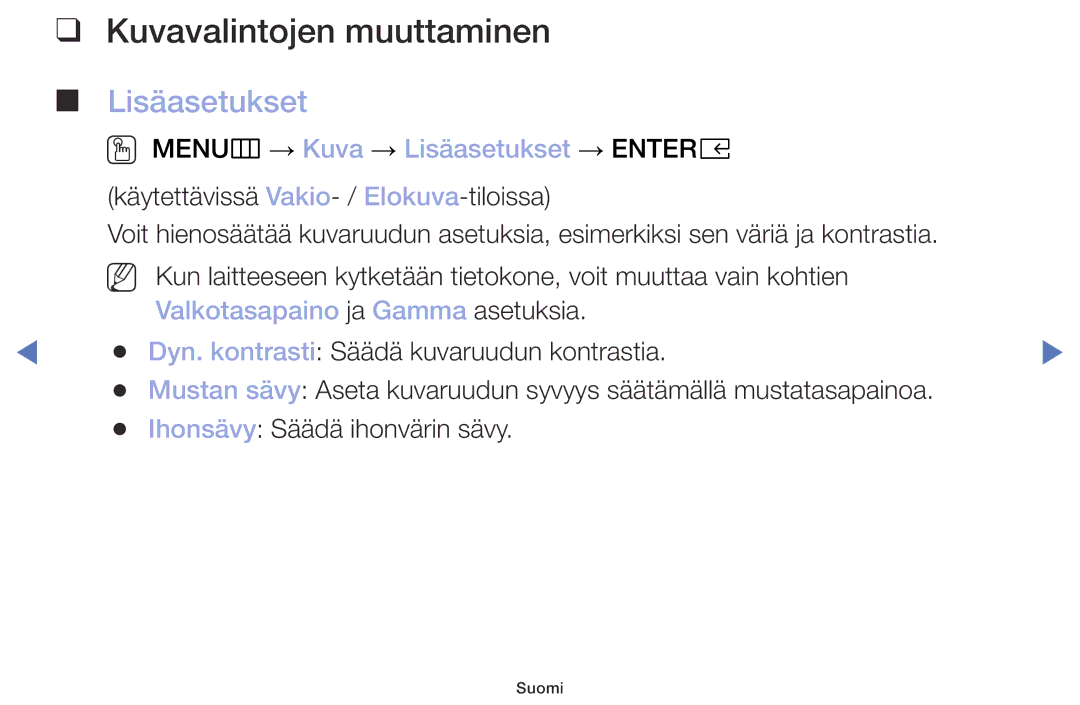 Samsung UE49M5005AKXXC, UE32M4005AKXXC manual Kuvavalintojen muuttaminen, OO MENUm → Kuva → Lisäasetukset → Entere 