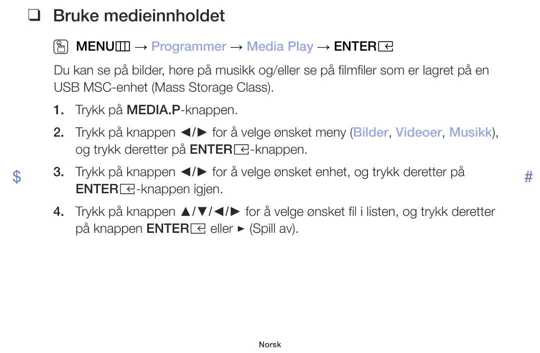 Samsung UE40M5005AKXXC, UE32M4005AKXXC, UE49M5005AKXXC Bruke medieinnholdet, OO MENUm → Programmer → Media Play → Entere 