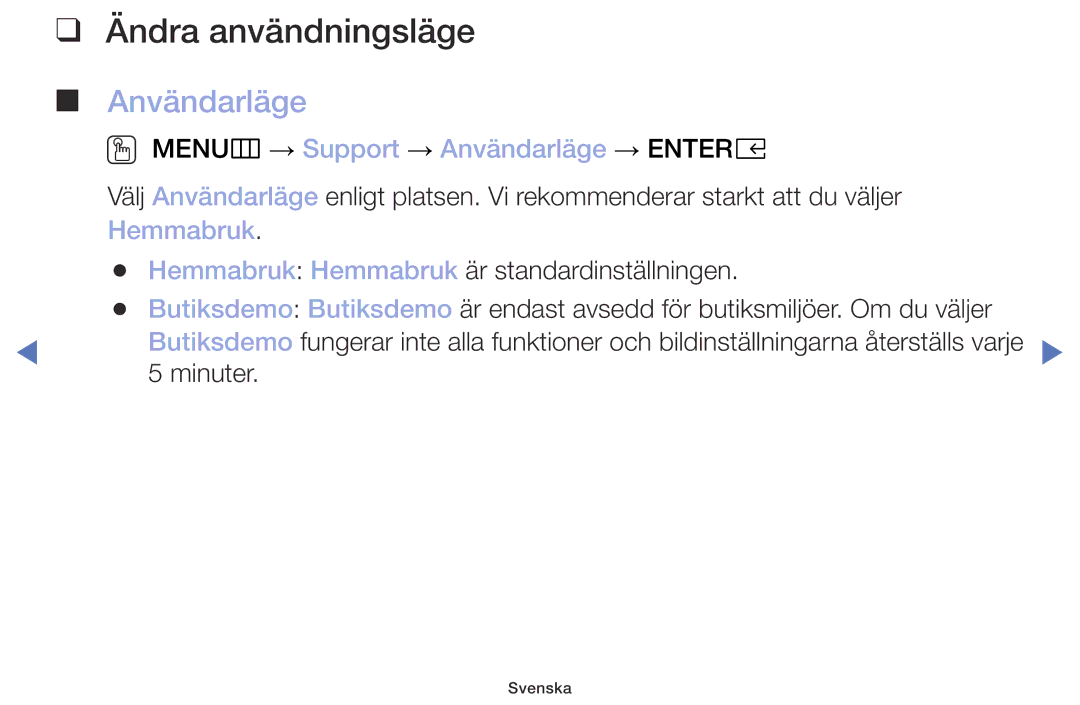 Samsung UE49M5005AKXXC, UE32M4005AKXXC Ändra användningsläge, OO MENUm → Support → Användarläge → Entere, Hemmabruk 