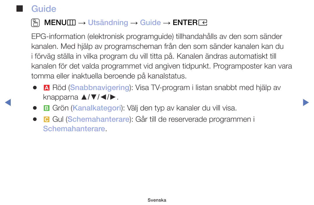 Samsung UE40M5005AKXXC, UE32M4005AKXXC, UE49M5005AKXXC manual OO MENUm → Utsändning → Guide → Entere, Schemahanterare 