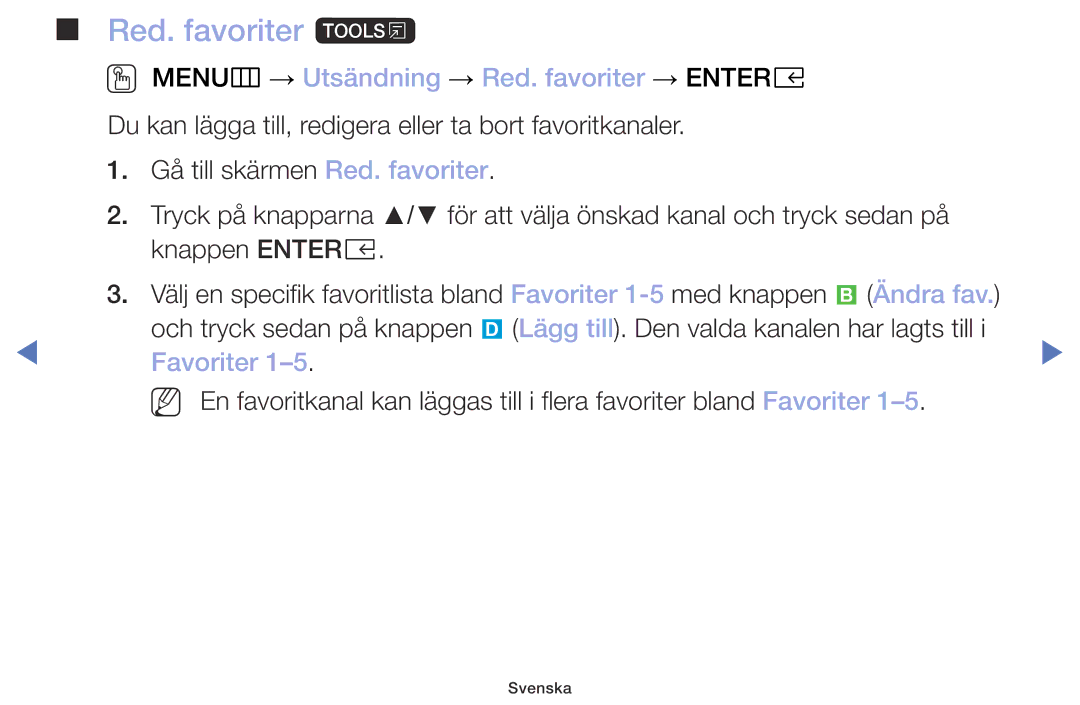 Samsung UE32M5005AKXXC, UE32M4005AKXXC manual Red. favoriter t, OO MENUm → Utsändning → Red. favoriter → Entere, Favoriter 