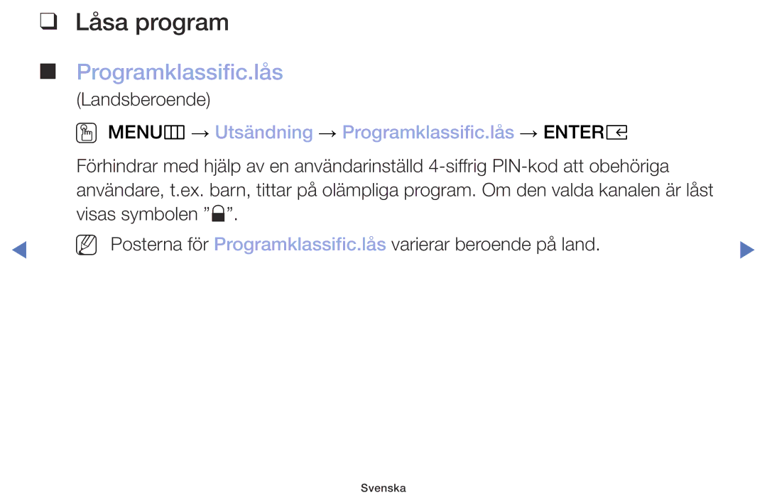 Samsung UE32M5005AKXXC, UE32M4005AKXXC manual Låsa program, OO MENUm → Utsändning → Programklassific.lås → Entere 