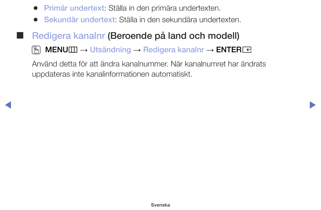 Samsung UE32M5005AKXXC Redigera kanalnr Beroende på land och modell, OO MENUm → Utsändning → Redigera kanalnr → Entere 