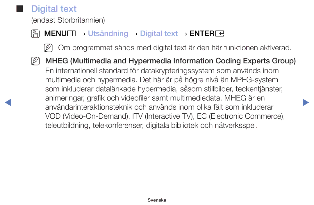 Samsung UE32M5005AKXXC, UE32M4005AKXXC, UE49M5005AKXXC, UE40M5005AKXXC OO MENUm → Utsändning → Digital text → Entere 