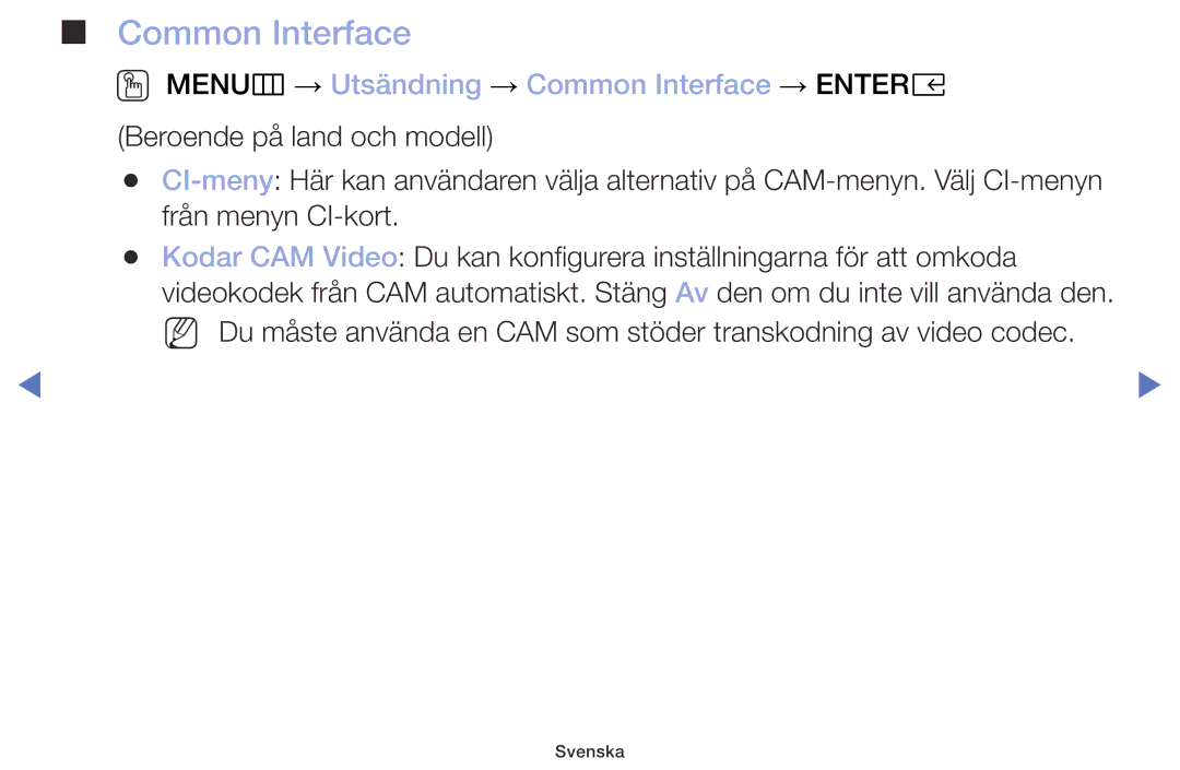 Samsung UE40M5005AKXXC, UE32M4005AKXXC, UE49M5005AKXXC, UE32M5005AKXXC OO MENUm → Utsändning → Common Interface → Entere 