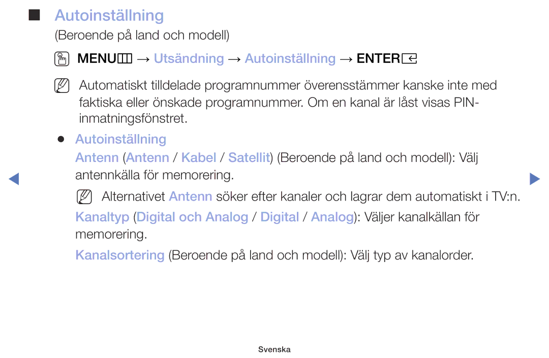 Samsung UE32M4005AKXXC, UE49M5005AKXXC, UE32M5005AKXXC, UE40M5005AKXXC OO MENUm → Utsändning → Autoinställning → Entere 