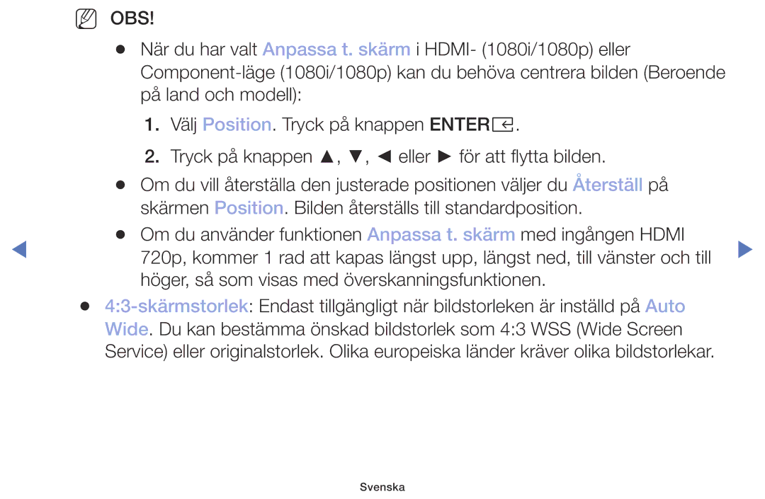 Samsung UE32M5005AKXXC, UE32M4005AKXXC, UE49M5005AKXXC, UE40M5005AKXXC manual Höger, så som visas med överskanningsfunktionen 