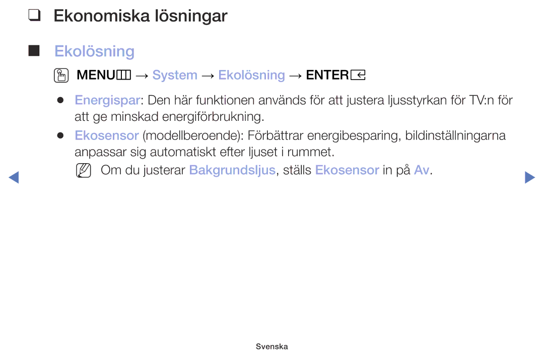 Samsung UE32M4005AKXXC, UE49M5005AKXXC, UE32M5005AKXXC Ekonomiska lösningar, OO MENUm → System → Ekolösning → Entere 