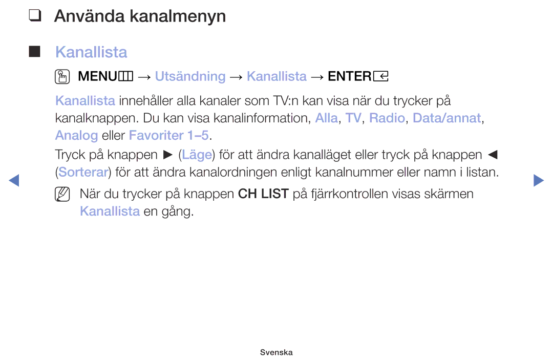 Samsung UE32M4005AKXXC manual Använda kanalmenyn, OO MENUm → Utsändning → Kanallista → Entere, Analog eller Favoriter 