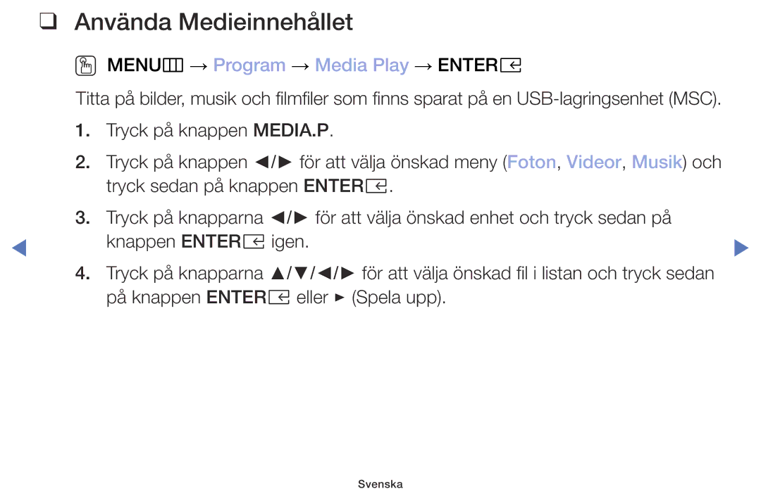 Samsung UE40M5005AKXXC, UE32M4005AKXXC, UE49M5005AKXXC Använda Medieinnehållet, OO MENUm → Program → Media Play → Entere 