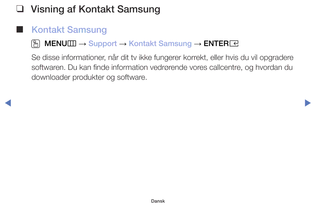 Samsung UE32M5005AKXXC, UE32M4005AKXXC manual Visning af Kontakt Samsung, OO MENUm → Support → Kontakt Samsung → Entere 