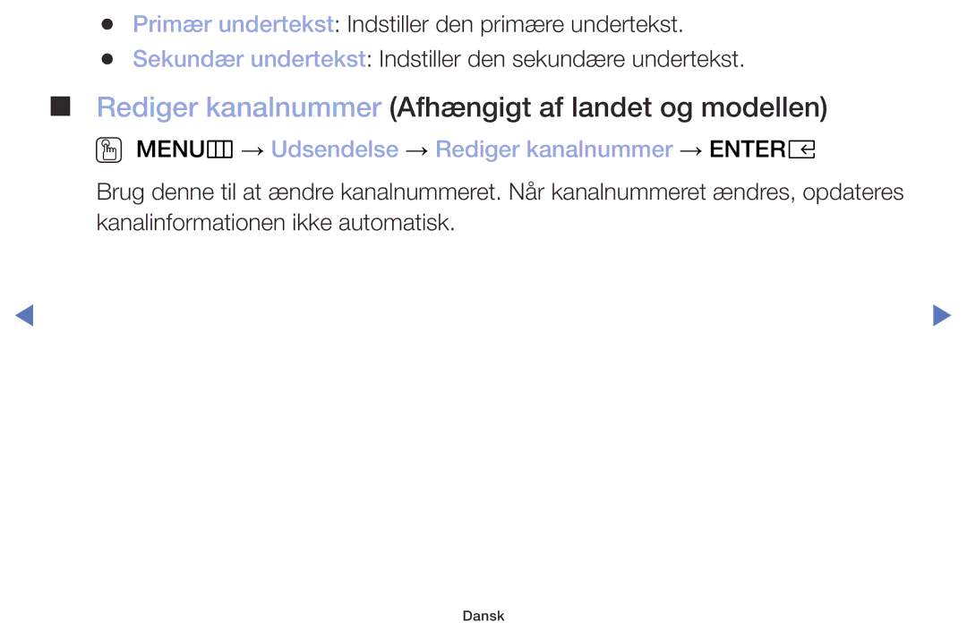 Samsung UE32M5005AKXXC, UE32M4005AKXXC, UE49M5005AKXXC, UE40M5005AKXXC Rediger kanalnummer Afhængigt af landet og modellen 