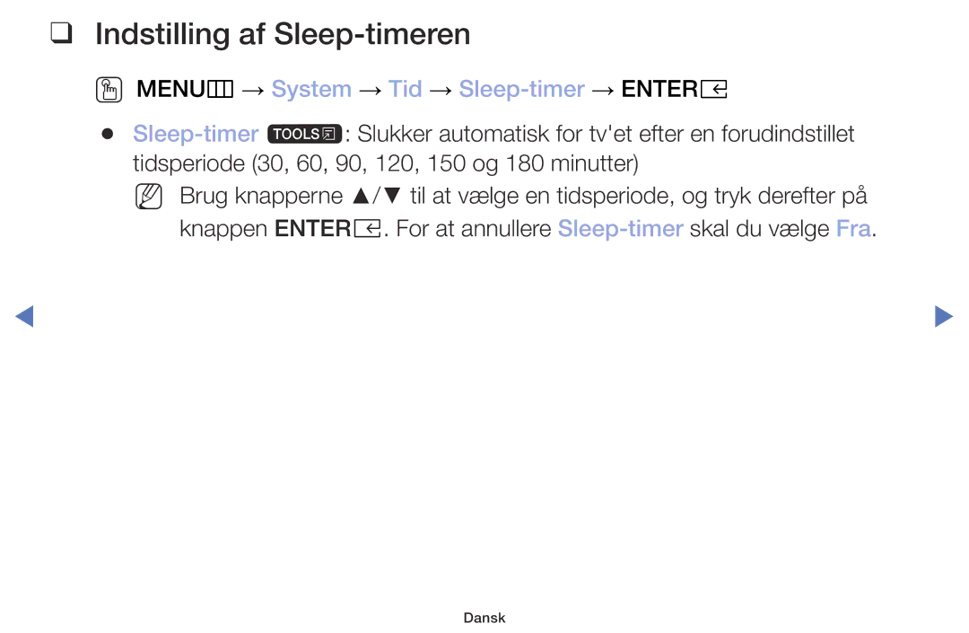 Samsung UE32M5005AKXXC, UE32M4005AKXXC manual Indstilling af Sleep-timeren, OO MENUm → System → Tid → Sleep-timer → Entere 