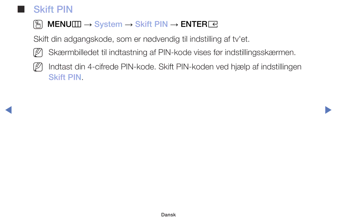 Samsung UE32M5005AKXXC, UE32M4005AKXXC, UE49M5005AKXXC, UE40M5005AKXXC manual OO MENUm → System → Skift PIN → Entere 
