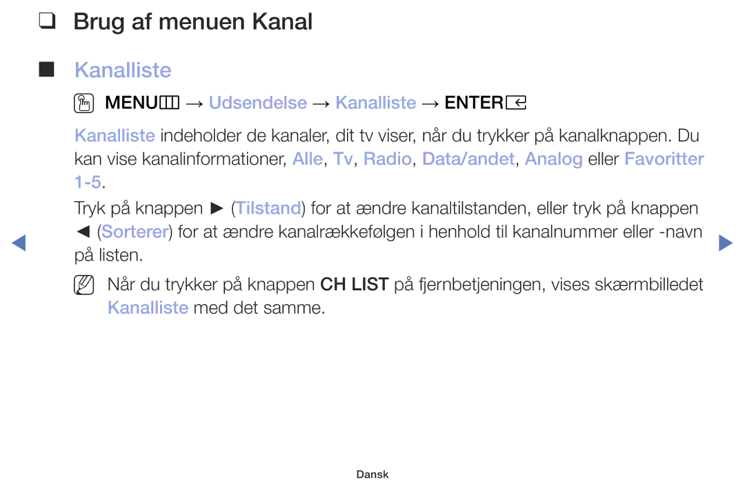 Samsung UE32M4005AKXXC, UE49M5005AKXXC manual Brug af menuen Kanal, OO MENUm → Udsendelse → Kanalliste → Entere 