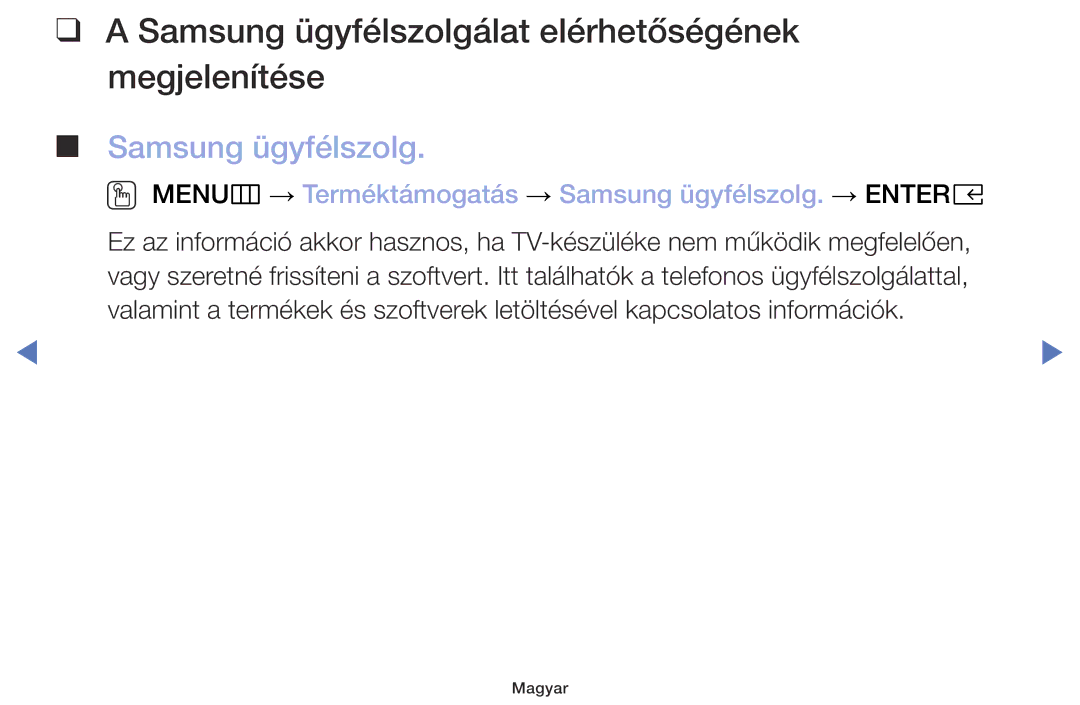 Samsung UE40M5002AKXXH, UE32M5002AKXXH, UE32M4002AKXXH, UE49M5002AKXXH Samsung ügyfélszolgálat elérhetőségének megjelenítése 