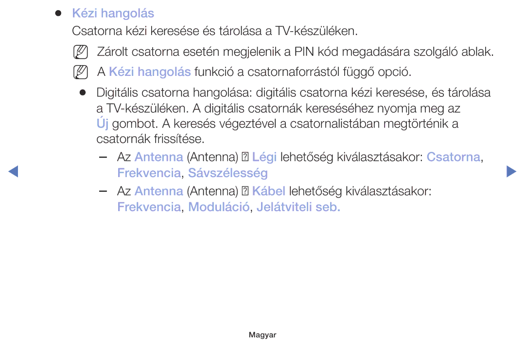 Samsung UE32M4002AKXXH, UE32M5002AKXXH, UE40M5002AKXXH, UE49M5002AKXXH manual Kézi hangolás, Frekvencia, Sávszélesség 