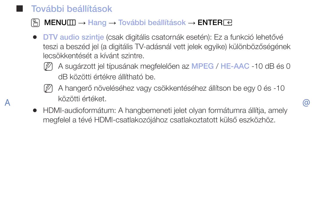 Samsung UE32M5002AKXXH, UE32M4002AKXXH, UE40M5002AKXXH, UE49M5002AKXXH OO MENUm → Hang → További beállítások → Entere 