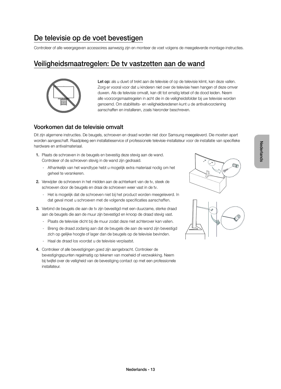 Samsung UE32S9AUXZG, UE32S9AUXXC De televisie op de voet bevestigen, Veiligheidsmaatregelen De tv vastzetten aan de wand 