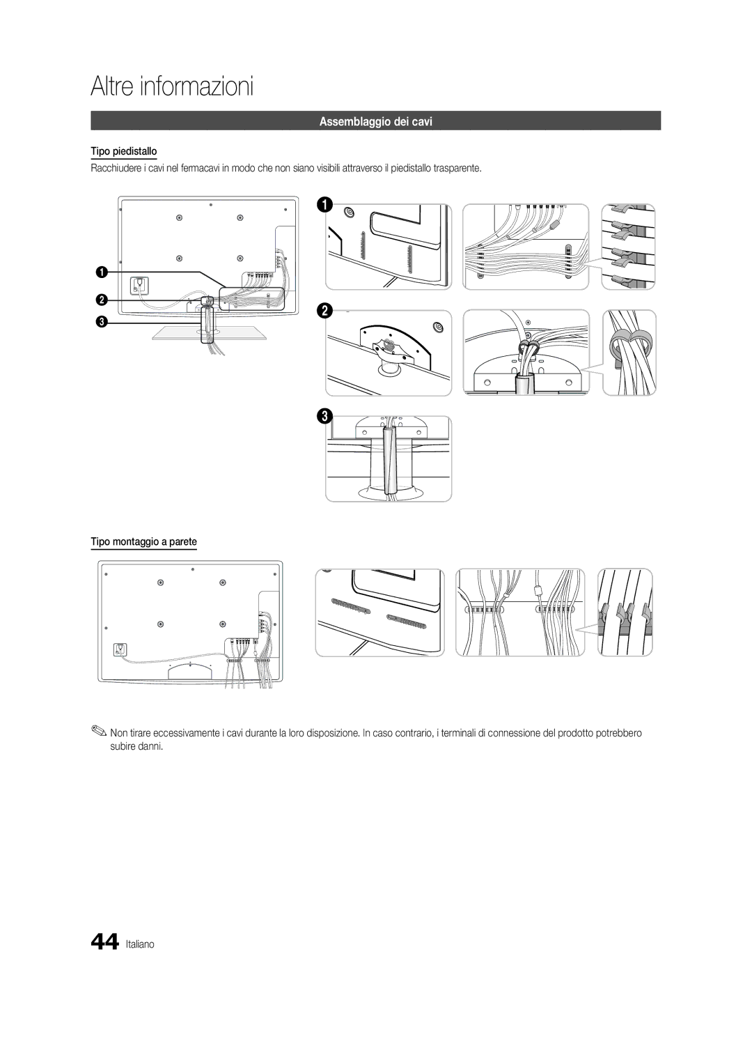 Samsung UE37C5700QSXZG, UE32C5700QSXZG, UE40C5700QSXZG, UE46C5700QSXZG, UE46C5800QKXXU manual Assemblaggio dei cavi 