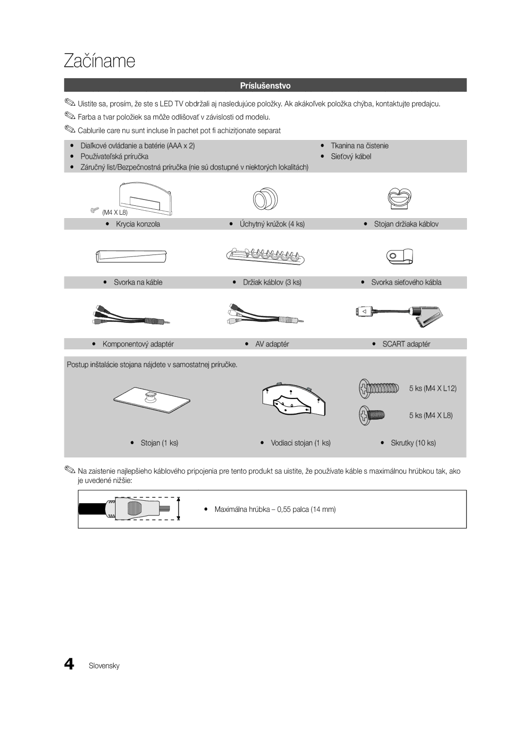 Samsung UE32C6000RWXXH, UE37C6000RWXXN, UE55C6000RWXXN, UE40C6000RWXXC, UE55C6000RWXZF, UE55C6000RWXXH Začíname, Príslušenstvo 