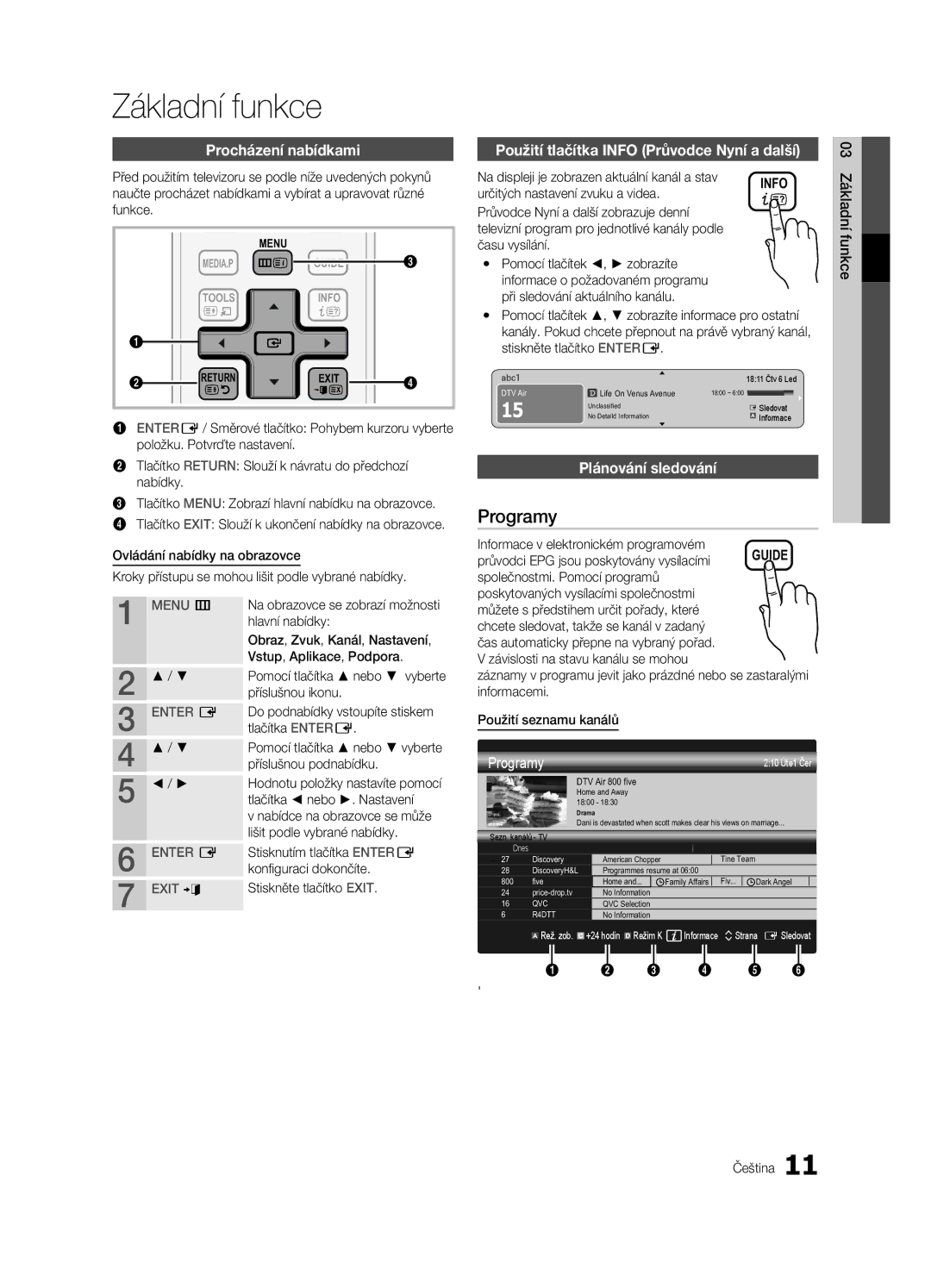 Samsung UE40C6000RWXXC manual Základní funkce, Programy, Procházení nabídkami, Použití tlačítka Info Průvodce Nyní a další 