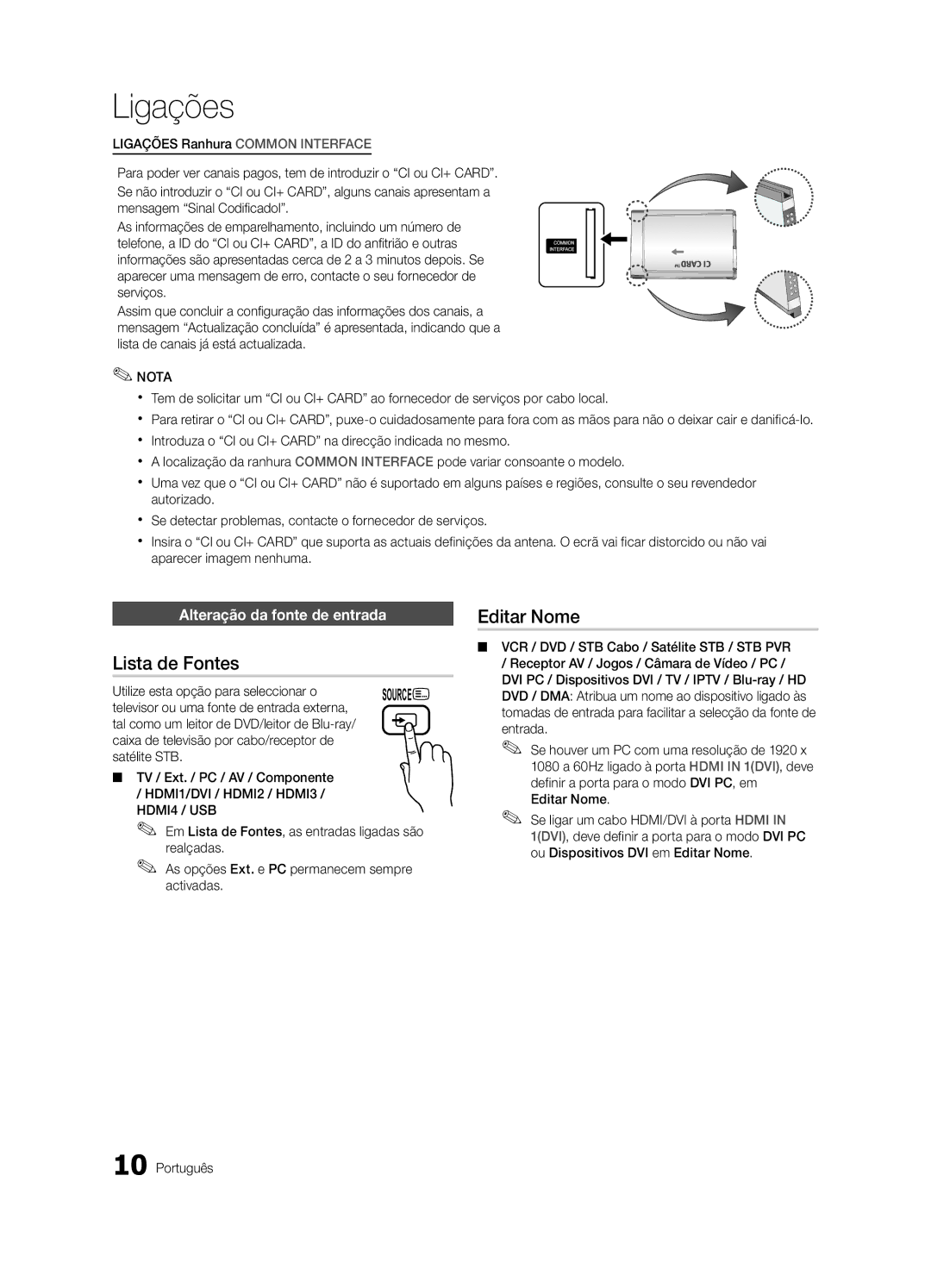 Samsung UE40C6600UWXXH Lista de Fontes, Editar Nome, Alteração da fonte de entrada, Utilize esta opção para seleccionar o 