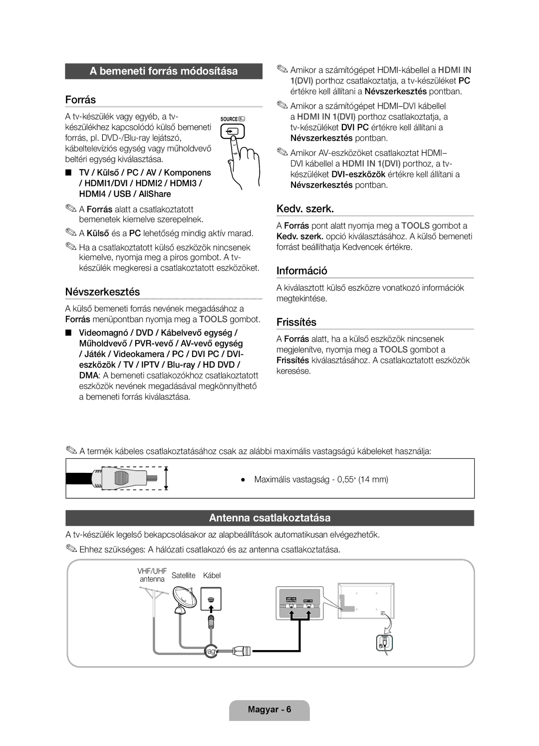 Samsung UE55D6750WSXXH, UE37D6750WSXXH, UE40D6750WSXXH, UE32D6750WSXXH Bemeneti forrás módosítása, Antenna csatlakoztatása 