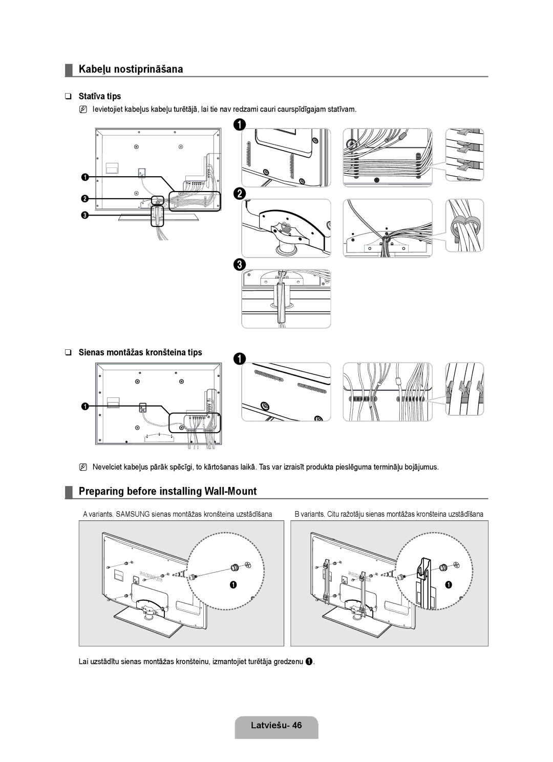 Samsung UE32B6000VWXZG, UE40B6000VWXXN, UE40B6000VWXZG Kabeļu nostiprināšana, Statīva tips, Sienas montāžas kronšteina tips 