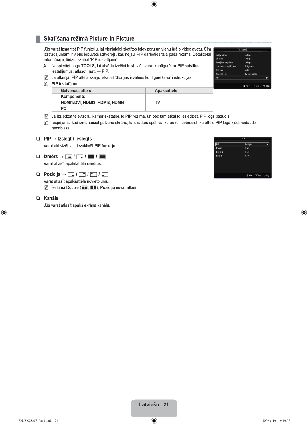 Samsung UE40B8000XWXBT manual Skatīšana režīmā Picture-in-Picture, PIP → Izslēgt / Ieslēgts, Izmērs → Õ / Ã / À / Œ, Kanāls 