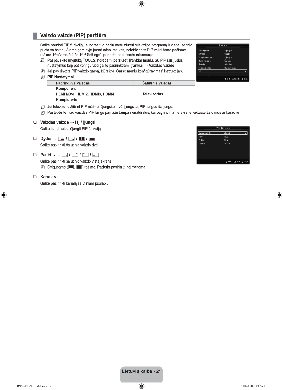 Samsung UE40B8000XWXBT manual Vaizdo vaizde PIP peržiūra, Vaizdas vaizde → Išj / Įjungti, Dydis → Õ / Ã / À / Œ, Kanalas 