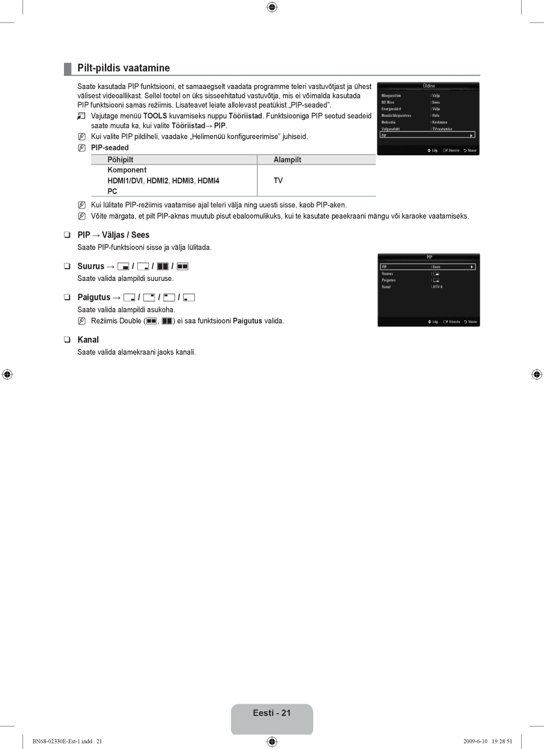 Samsung UE40B8000XWXBT Pilt-pildis vaatamine, PIP → Väljas / Sees, Suurus → Õ / Ã / À / Œ, Paigutus → Ã / / / œ, Kanal 