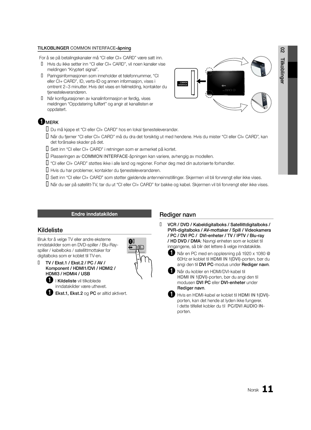 Samsung UE40C8780XSXZG, UE40C8790XSXZG, UE40C8700XSXZG manual Endre inndatakilden, Bruk for å velge TV eller andre eksterne 