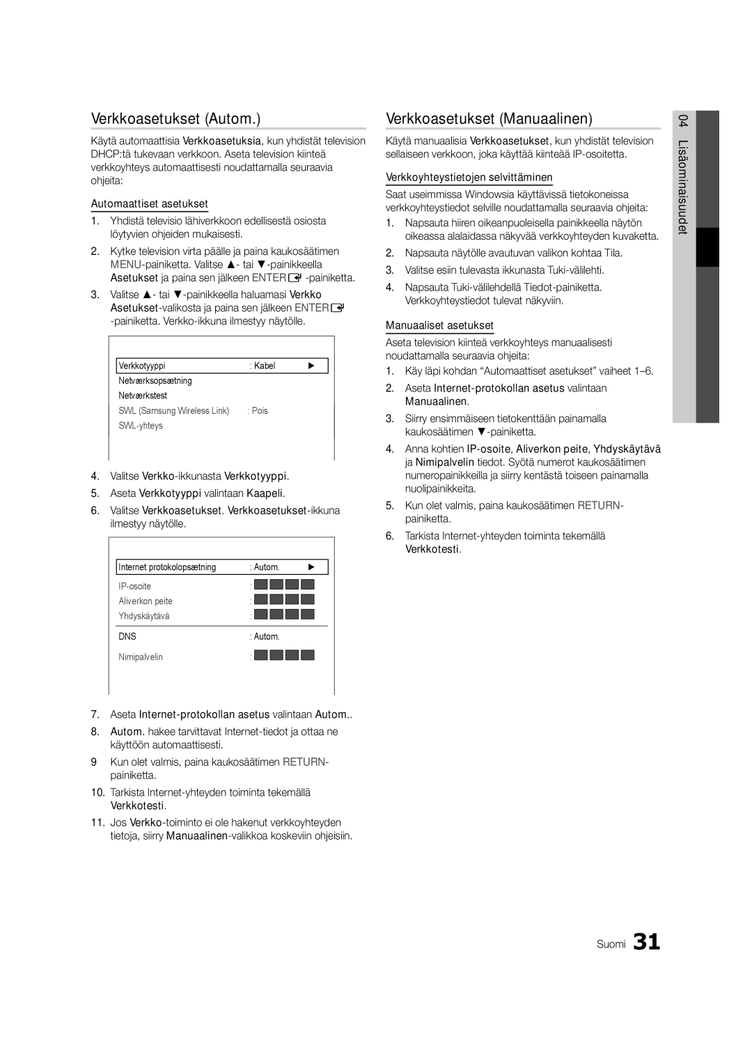 Samsung UE40C8780XSXZG manual Verkkoasetukset Autom, Verkkoasetukset Manuaalinen, Verkkoyhteystietojen selvittäminen 