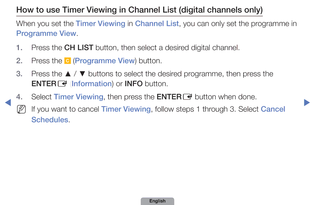 Samsung UE46D5000PWXZG, UE40D5000PWXTK, UE22D5000NWXXN, UE19D4000NWXXN, UE32D4010NWXZG manual Programme View button, Schedules 