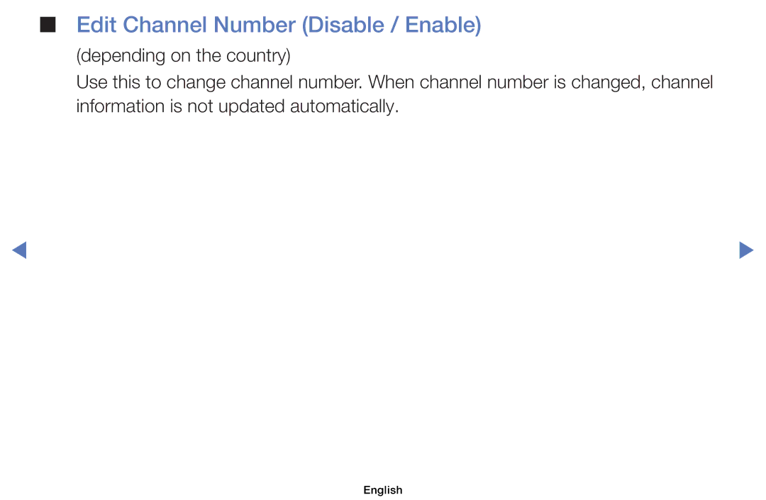 Samsung UE19D4010NWXZG, UE40D5000PWXTK, UE22D5000NWXXN, UE19D4000NWXXN, UE32D4010NWXZG Edit Channel Number Disable / Enable 