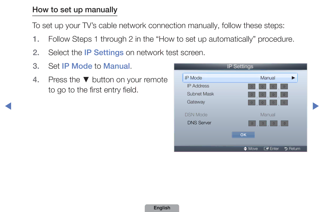 Samsung UE22D5010NWXBT, UE40D5000PWXTK, UE22D5000NWXXN, UE19D4000NWXXN, UE32D4010NWXZG Set IP Mode to Manual, IP Settings 