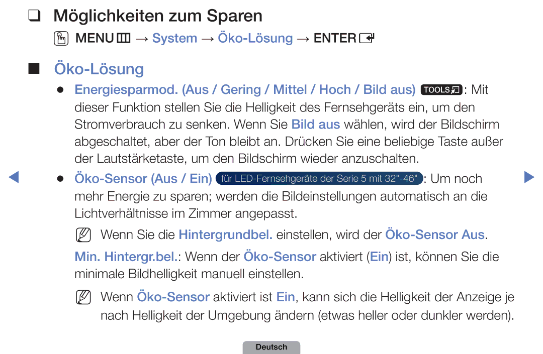 Samsung UE27D5010NWXZG, UE40D5000PWXTK, UE22D5000NWXXN Möglichkeiten zum Sparen, OOMENUm → System → Öko-Lösung → Entere 