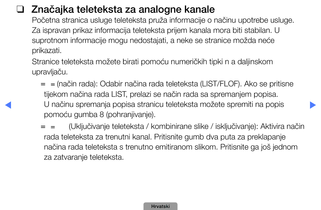 Samsung UE19D4010NWXBT, UE40D5000PWXXH, UE32D5000PWXXH, UE46D5000PWXXH, UE22D5000NWXXH Značajka teleteksta za analogne kanale 