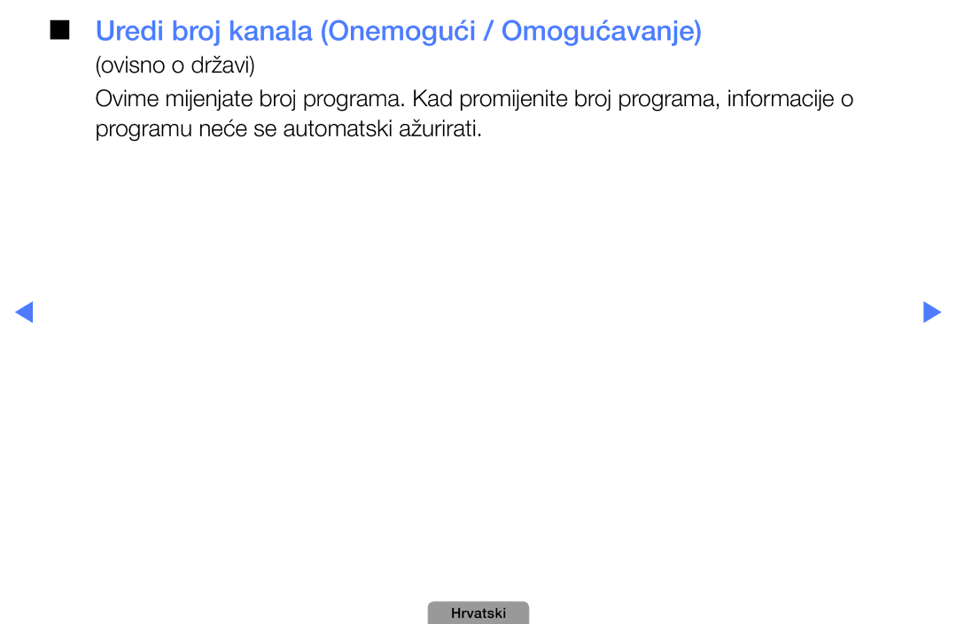 Samsung UE46D5000PWXXH, UE40D5000PWXXH, UE32D5000PWXXH, UE22D5000NWXXH manual Uredi broj kanala Onemogući / Omogućavanje 