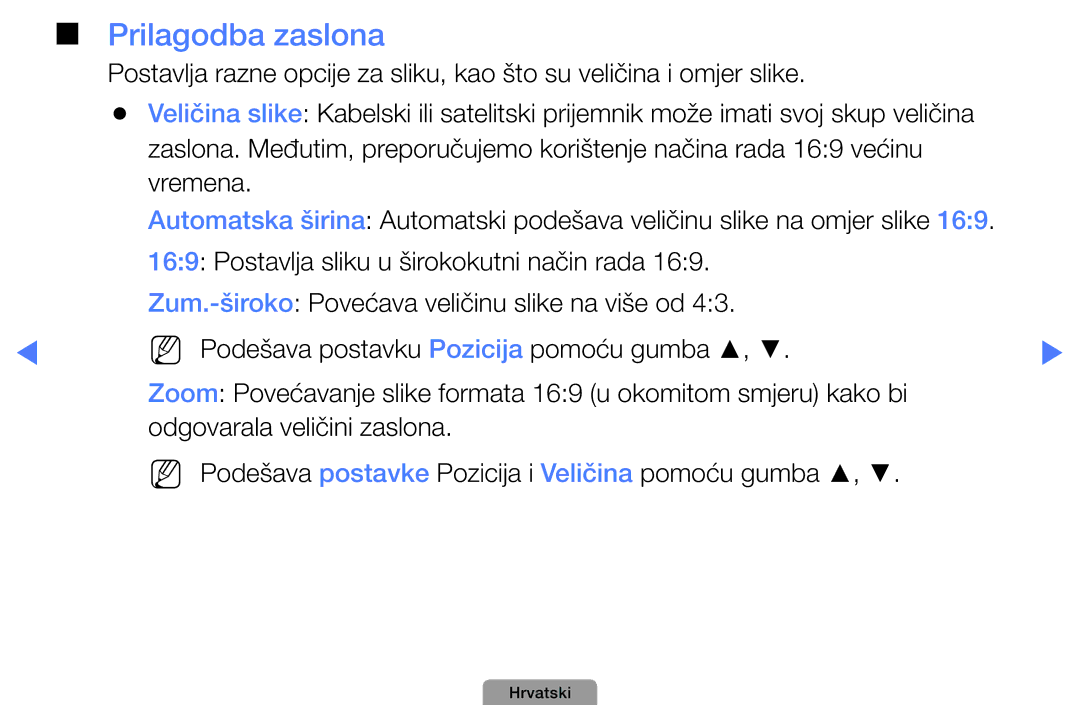 Samsung UE19D4000NWXXH, UE40D5000PWXXH, UE32D5000PWXXH, UE46D5000PWXXH, UE22D5000NWXXH, UE32D4000NWXXH manual Prilagodba zaslona 