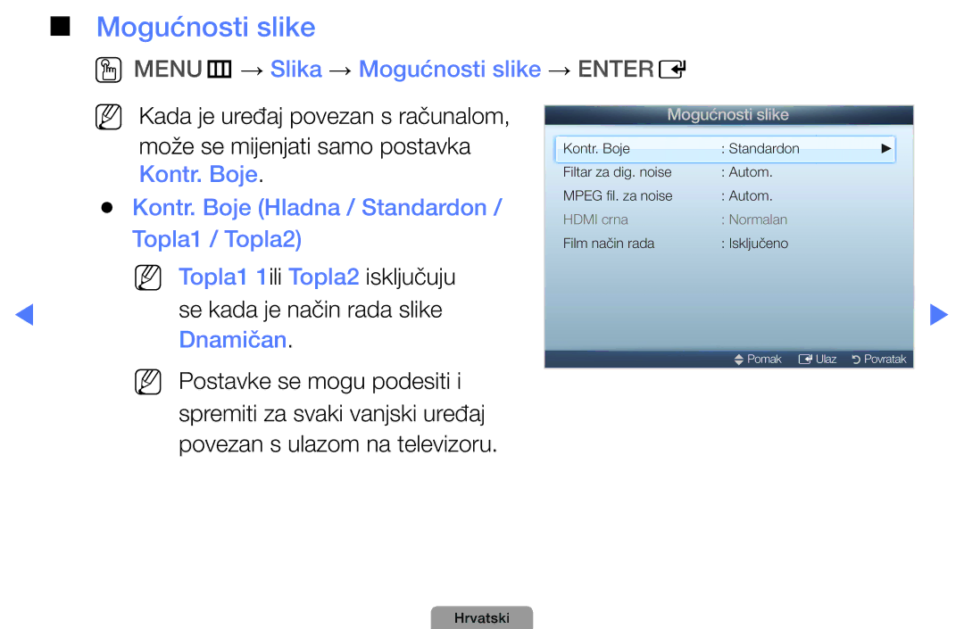 Samsung UE37D5000PWXXH, UE40D5000PWXXH, UE32D5000PWXXH, UE46D5000PWXXH manual OOMENUm → Slika → Mogućnosti slike → Entere 