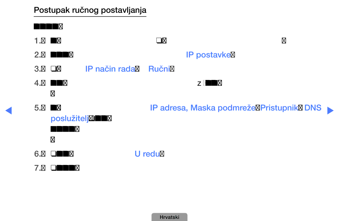 Samsung UE19D4010NWXBT, UE40D5000PWXXH, UE32D5000PWXXH, UE46D5000PWXXH, UE22D5000NWXXH manual Postavite IP način rada na Ručni 