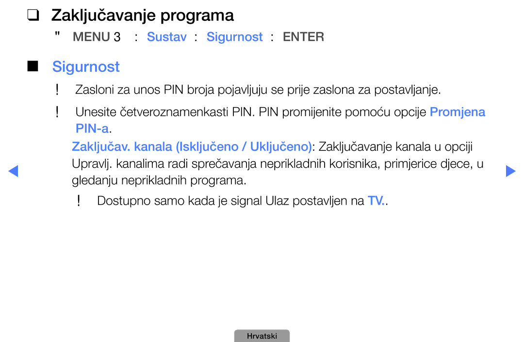 Samsung UE19D4010NWXXH, UE40D5000PWXXH, UE32D5000PWXXH Zaključavanje programa, OOMENUm → Sustav → Sigurnost → Entere 