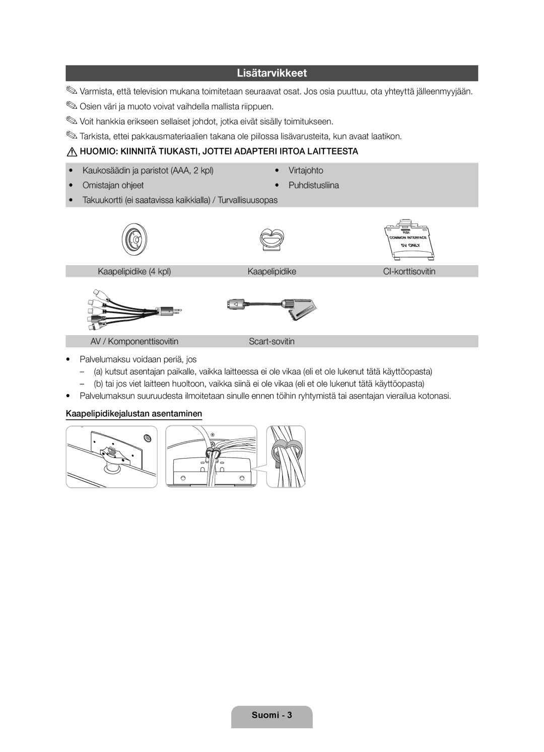 Samsung UE40D5727RKXXE, UE40D5707RKXXE, UE46D5707RKXXE manual Lisätarvikkeet, Kaapelipidike 4 kpl, AV / Komponenttisovitin 