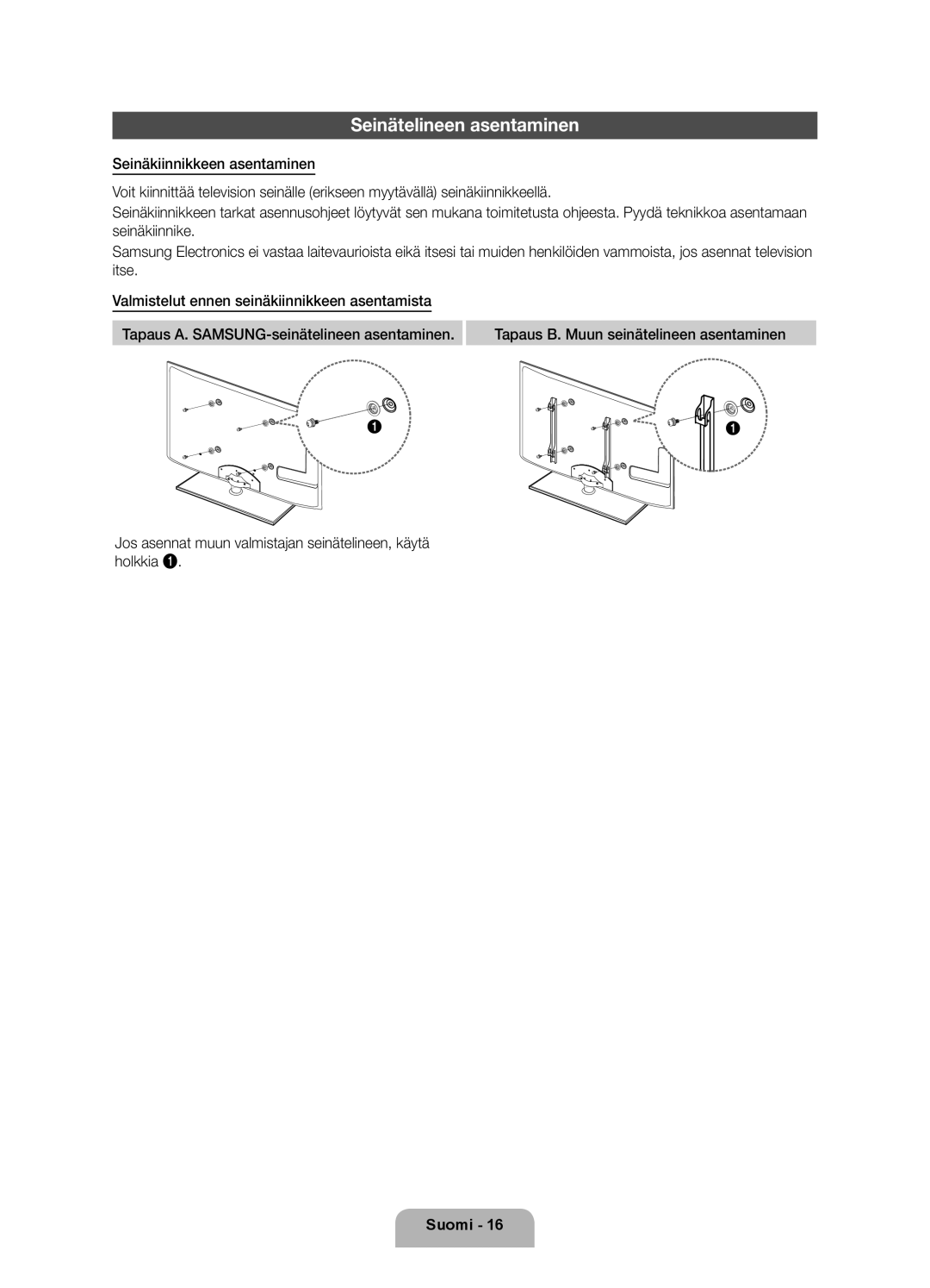 Samsung UE40D5707RKXXE, UE46D5707RKXXE, UE46D5727RKXXE, UE32D5727RKXXE, UE32D5707RKXXE manual Seinätelineen asentaminen 