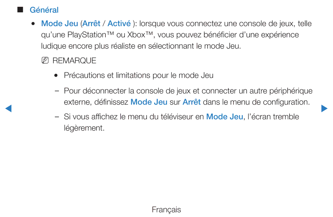 Samsung UE46D5720RSXZF, UE40D5720RSXZF, UE40D5700RSXZF, UE37D5700RSXZF Général, Précautions et limitations pour le mode Jeu 